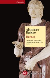 book Barbari. Immigrati, profughi, deportati nell’impero romano