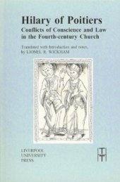 book Hilary of Poitiers: Conflicts of Conscience and Law in the Fourth-Century Church