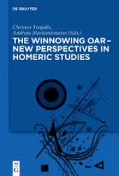 book The Winnowing Oar – New Perspectives in Homeric Studies. Studies in Honor of Antonios Rengakos