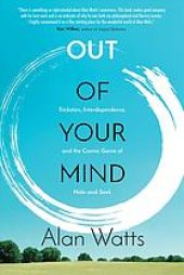 book Out of your mind : tricksters, interdependence, and the cosmic game of hide-and-seek