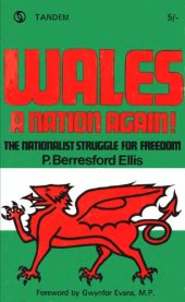 book Wales -- A Nation Again: The Nationalist Struggle for Freedom