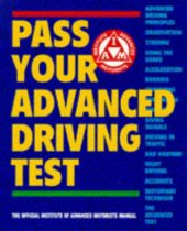 book Pass Your Advanced Driving Test: The Official Institute of Advanced Motorists Manual