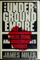 book The Underground Empire - Where Crimes and Governments Embrace