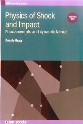 book Physics of Shock and Impact: Fundamentals and Dynamic Failure