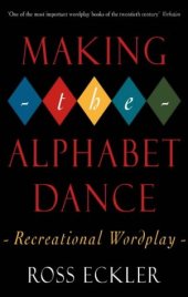 book Making the alphabet dance: recreational wordplay