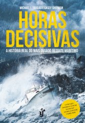 book Horas decisivas: A história real do mais ousado resgate marítimo