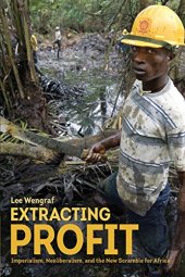 book Extracting Profit: Imperialism, Neoliberalism and the New Scramble for Africa