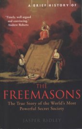 book A Brief History of the Freemasons: The True Story of the World’s Most Powerful Secret Society