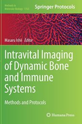 book Intravital Imaging of Dynamic Bone and Immune Systems: Methods and Protocols