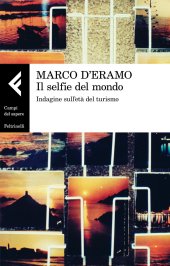 book Il selfie del mondo. Indagine sull'età del turismo