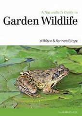 book Naturalist’s Guide to the Garden Wildlife of Britain & Northern Europe