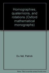 book Homographies, Quaternions, and Rotations