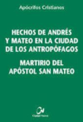 book Hechos de Andres y Mateo en la ciudad de los antropofagos. Martirio del apostol san Mateo