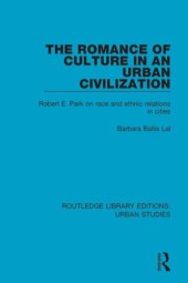 book The Romance of Culture in an Urban Civilisation: Robert E. Park on Race and Ethnic Relations in Cities