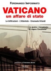 book Vaticano. Un affare di Stato. Le infiltrazioni, l'attentato. Emanuela Orlandi