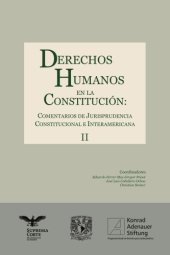 book Derechos humanos en la Constitución : comentarios de jurisprudencia constitucional e interamericana. Tomo II