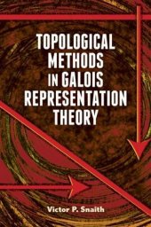 book Topological Methods in Galois Representation Theory