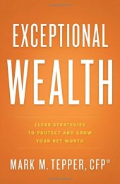 book Exceptional Wealth: Clear Strategies to Protect and Grow Your Net Worth