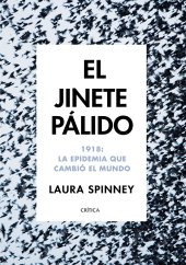 book El jinete pálido. 1918: La epidemia que cambió el mundo