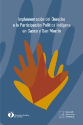 book Implementación del Derecho a la Participación Política Indígena en Cuzco y San Martín