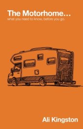 book The Motorhome...: What You Need to Know, Before You Go (Mike, The Motorhome and Me) (Volume 1)