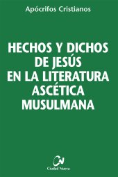 book Hechos y dichos de Jesus en la literatura ascetica musulmana