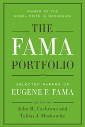 book The Fama Portfolio: Selected Papers of Eugene F. Fama