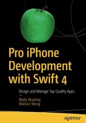 book Pro iPhone Development with Swift 4: Design and Manage Top Quality Apps