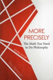 book More Precisely: The Math You Need to Do Philosophy