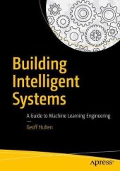 book Building Intelligent Systems: A Guide to Machine Learning Engineering