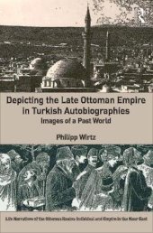 book Depicting the Late Ottoman Empire in Turkish Autobiographies: Images of a Past World