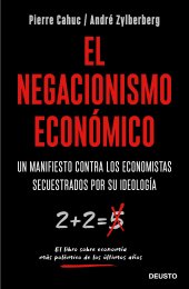 book El negacionismo económico: Un manifiesto contra los economistas secuestrados por su ideología