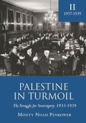 book Palestine in Turmoil: The Struggle for Sovereignty, 1933–1939, Vol. II: 1937–1939