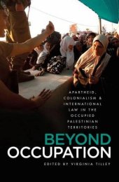 book Beyond Occupation: Apartheid, Colonialism and International Law in the Occupied Palestinian Territories