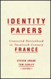 book Identity Papers: Contested Nationhood in Twentieth-Century France