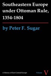 book Southeastern Europe under Ottoman Rule, 1354–1804