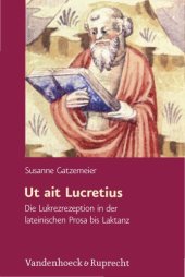 book Ut ait Lucretius: Die Lukrezrezeption in der lateinischen Prosa bis Laktanz