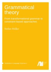 book Grammatical theory: From transformational grammar to constraint-based approaches