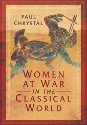 book Women at War in the Classical World