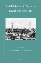 book Social Relations in Ottoman Diyarbekir, 1870–1915