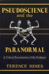 book Pseudoscience and the Paranormal: A Critical Examination of the Evidence