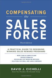 book Compensating the Sales Force: A Practical Guide to Designing Winning Sales Reward Programs