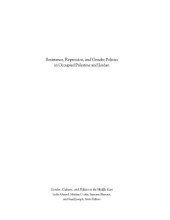 book Resistance, Repression, And Gender Politics in Occupied Palestine And Jordan