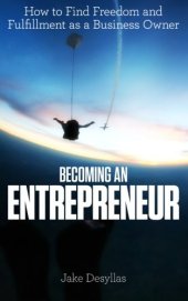 book Becoming an Entrepreneur: How to Find Freedom and Fulfillment as a Business Owner