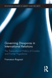 book Governing Diasporas in International Relations: The Transnational Politics of Croatia and Former Yugoslavia