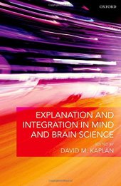 book Explanation and Integration in Mind and Brain Science