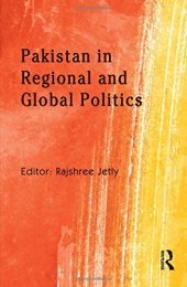 book Pakistan in Regional and Global Politics