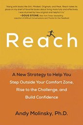 book Reach: A New Strategy to Help You Step Outside Your Comfort Zone, Rise to the Challenge and Build Confidence