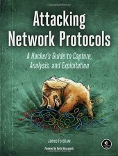 book Attacking Network Protocols: A Hacker’s Guide to Capture, Analysis, and Exploitation