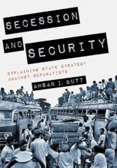 book Secession and Security: Explaining State Strategy against Separatists